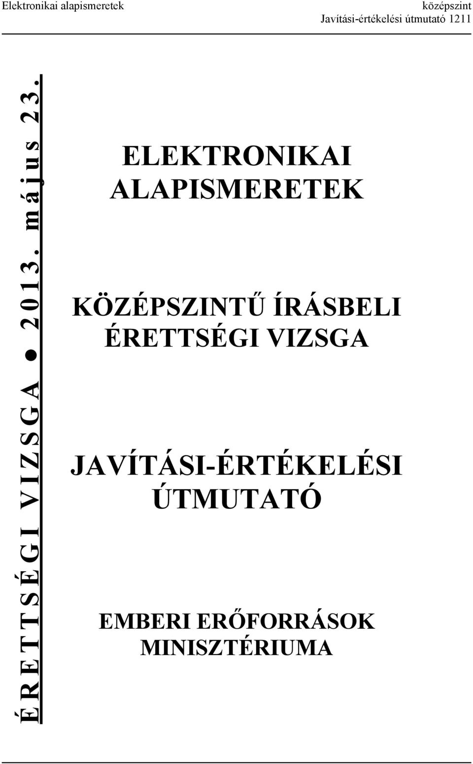 ELEKTONKA ALAPSMEETEK KÖZÉPSZNTŰ ÍÁSBEL