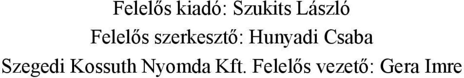 Csaba Szegedi Kossuth Nyomda