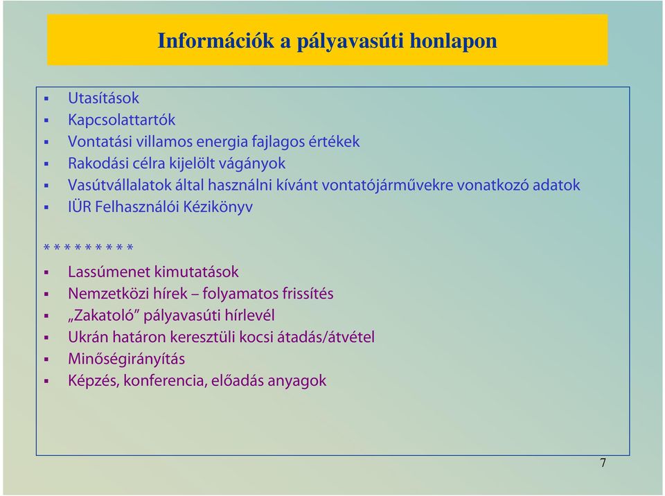 Felhasználói Kézikönyv * * * * * * * * * Lassúmenet kimutatások Nemzetközi hírek folyamatos frissítés Zakatoló