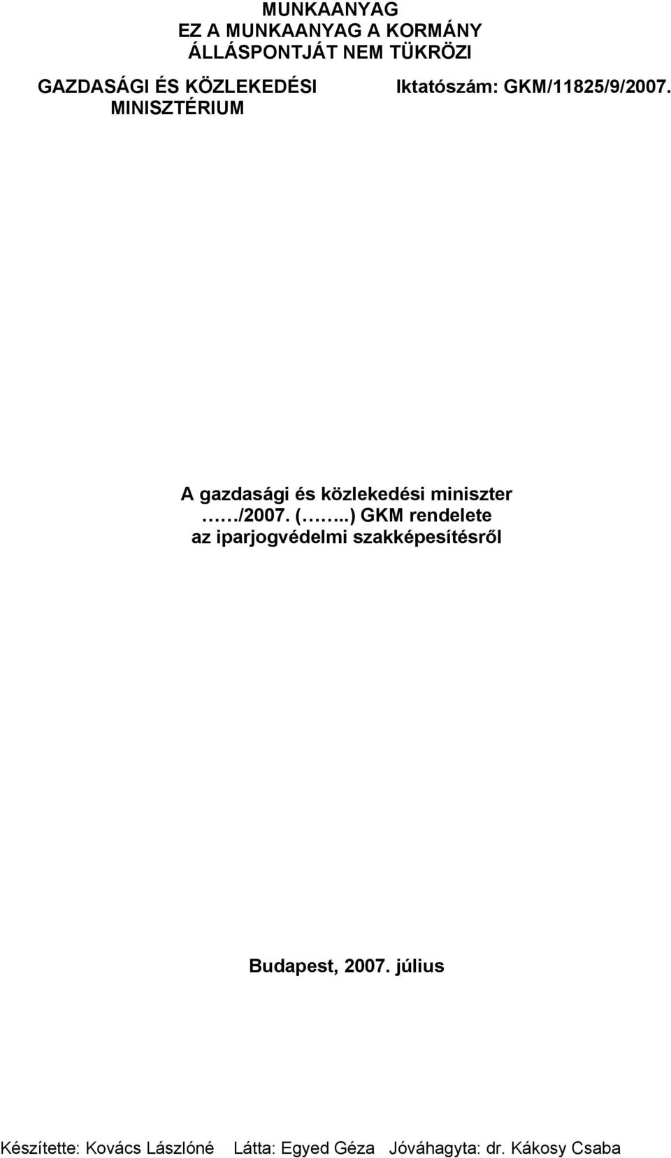 .) GKM rendelete az iparjogvédelmi szakképesítésről Budapest, 2007.