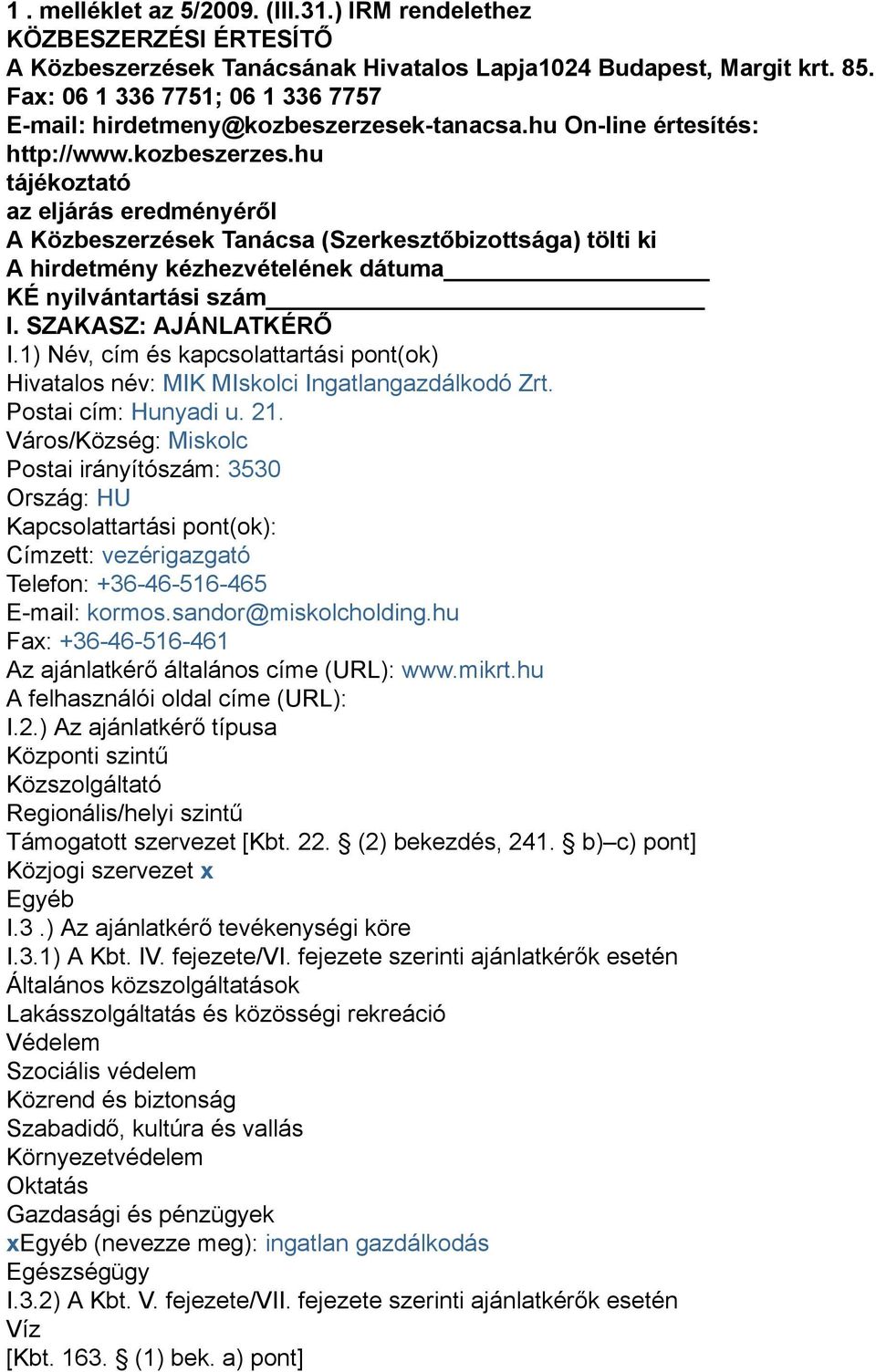 k-tanacsa.hu On-line értesítés: http://www.kozbeszerzes.
