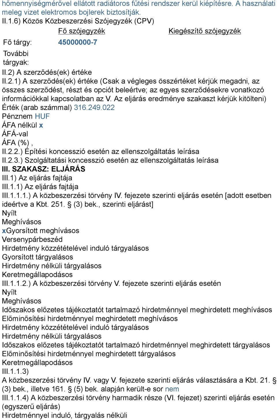 A szerződés(ek) értéke II.2.