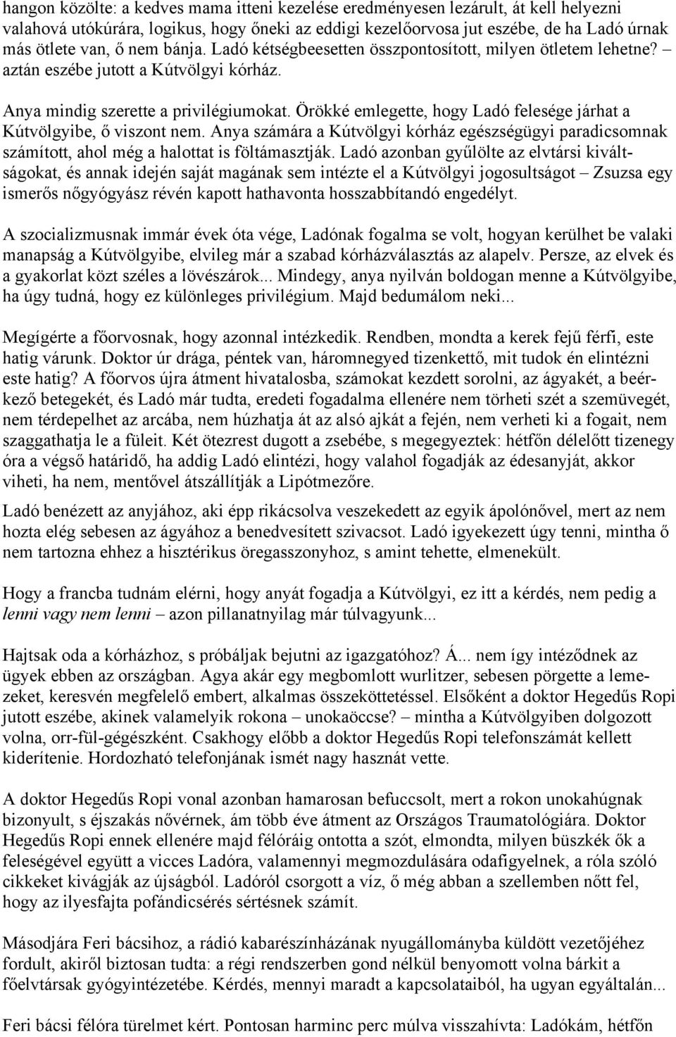 felesége megpróbálja az első nagy faszt