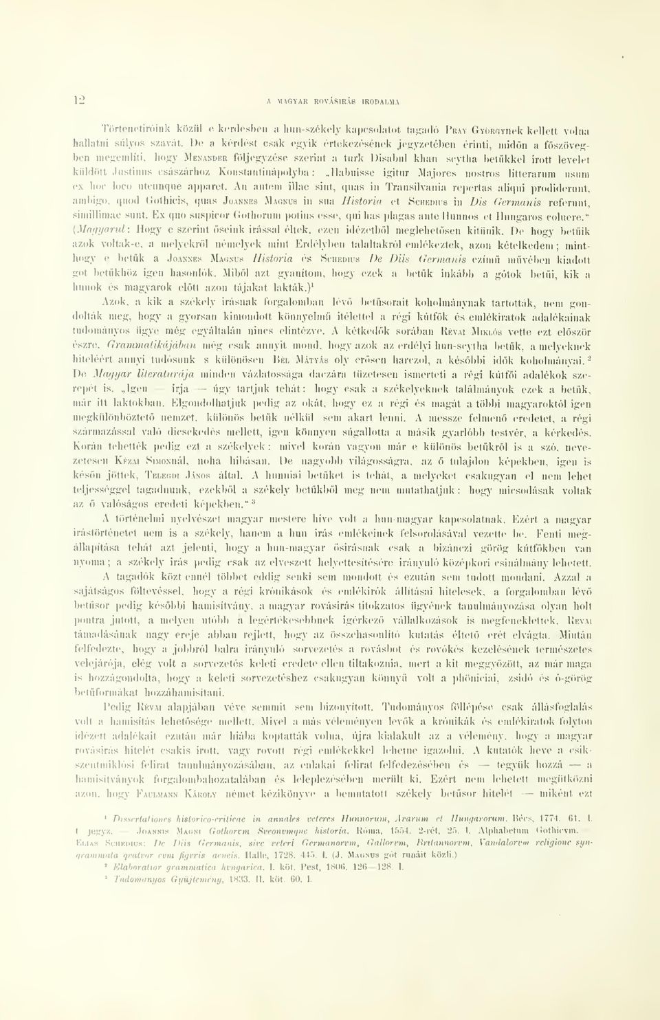 liistinus császárhoz Koustantinápolyba : Jlabiiisse igitur Majores nostros litterarum usum ex hoc loco utcnnque apparet.