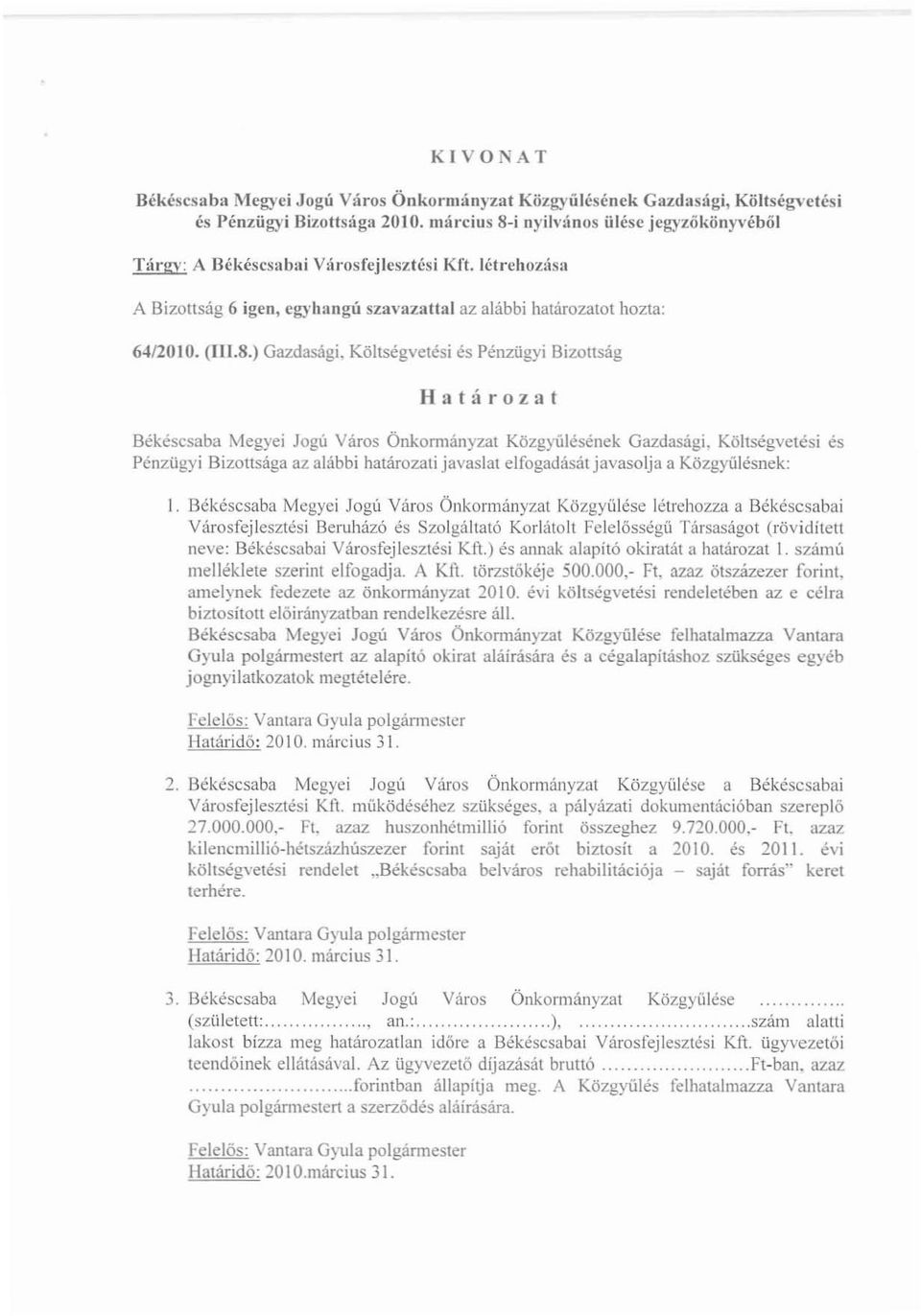 késcsablii Városfejlesztési Kft. létnhozása A Bi