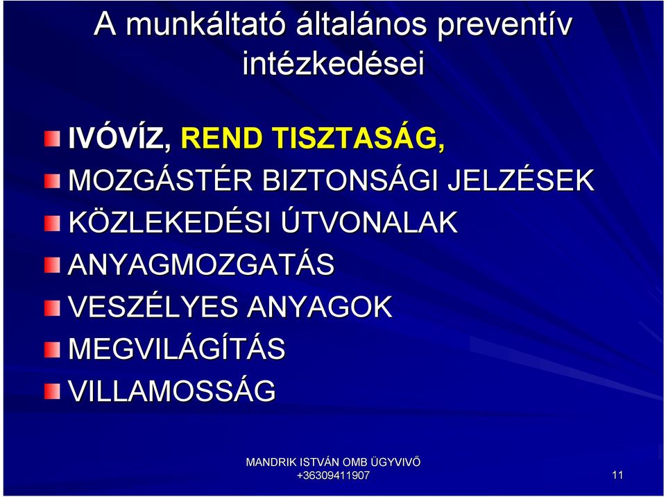 ÚTVONALAK ANYAGMOZGATÁS VESZÉLYES