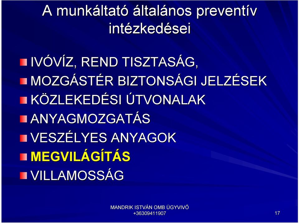 ÚTVONALAK ANYAGMOZGATÁS VESZÉLYES