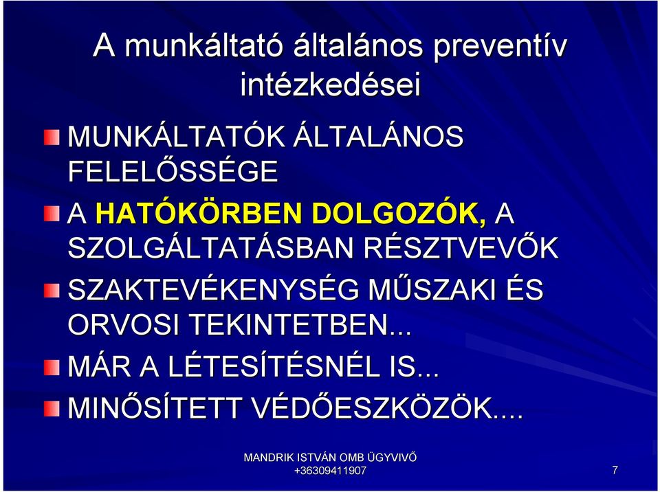 SZAKTEVÉKENYS KENYSÉG G MŰSZAKI M ÉS ORVOSI TEKINTETBEN.