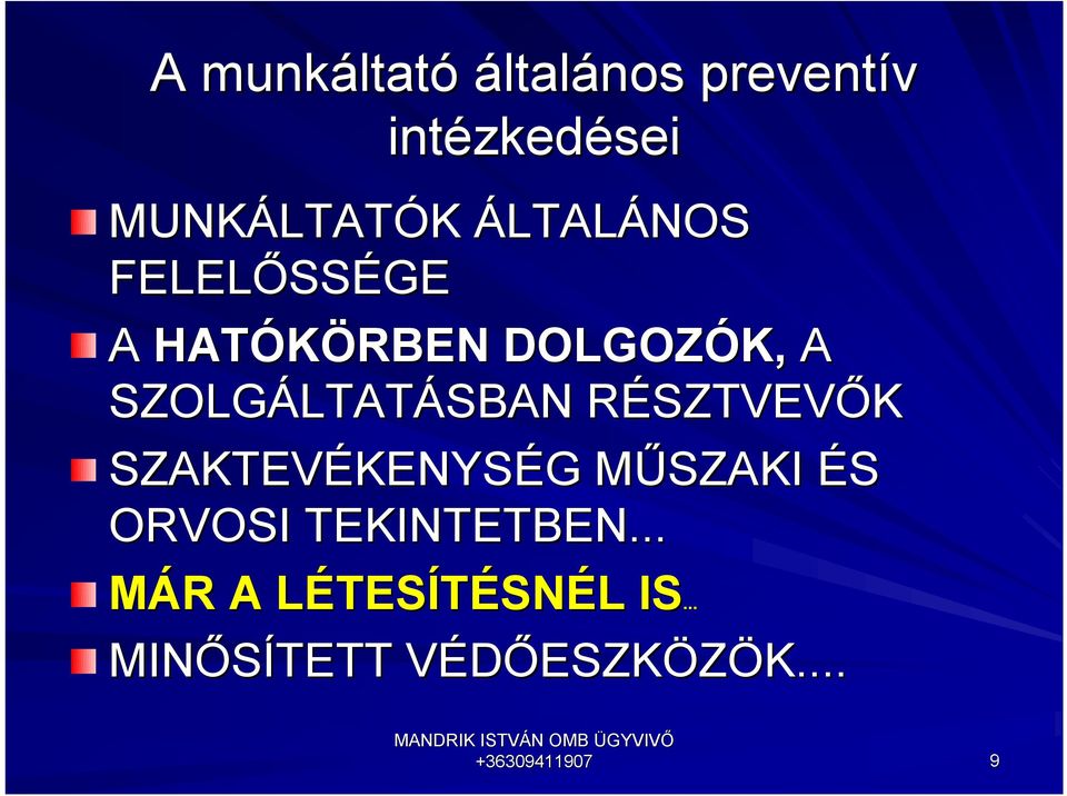 SZAKTEVÉKENYS KENYSÉG G MŰSZAKI M ÉS ORVOSI TEKINTETBEN.