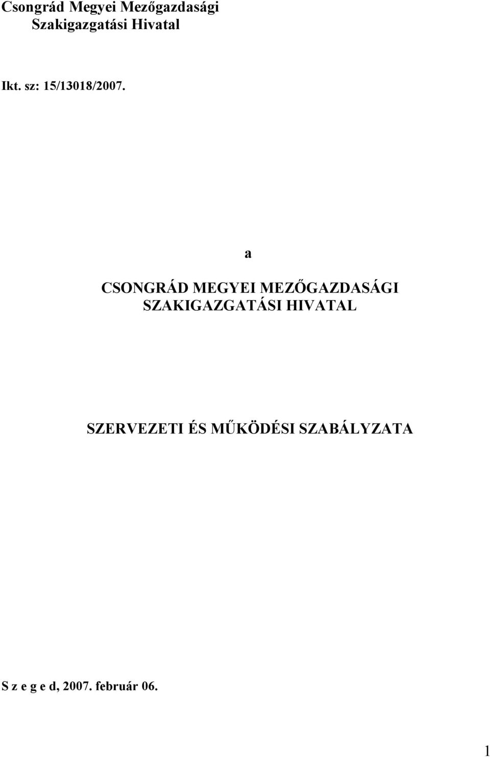 a CSONGRÁD MEGYEI MEZŐGAZDASÁGI SZAKIGAZGATÁSI