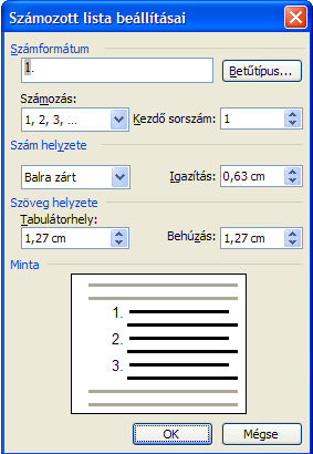 Számozás A Számozott fülön a felsorolt számozásformátumok közül választhatunk. A párbeszéd panel alján megadhatjuk, hogy az új listánk számozása kapcsolódjon-e az előző számozáshoz.