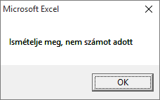 Visual Basic Néhány hasznos függvény Számvizsgálat: IsNumeric(Változó) Ha a változó tartalma numerikus érték értéke True, egyébként False.