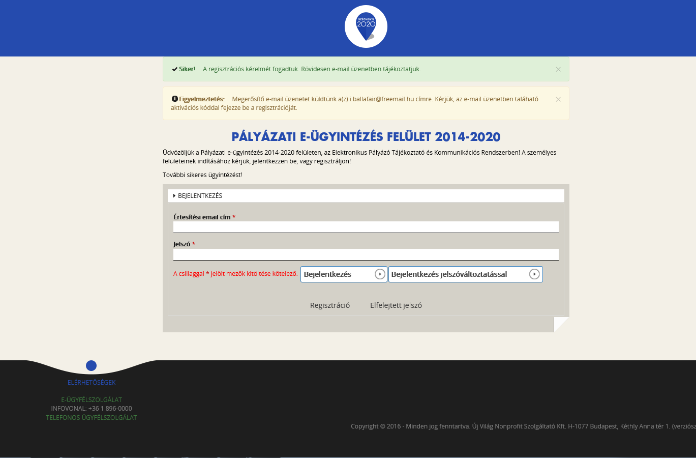 Tekintettel a NEA-17-SZ kategóriák sajátosságaira, a jogosultsági és nyilvántartási problémák elkerülése végett kérjük, hogy csak a támogatást kérő szervezet nevében regisztráljanak (a szervezet