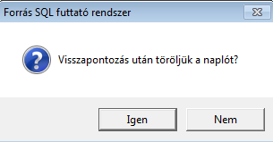 Ha Igen választ adunk, a tételek visszapontozása után törli a naplót, Nem választ hatására a napló nem törlődik a főkönyvből.