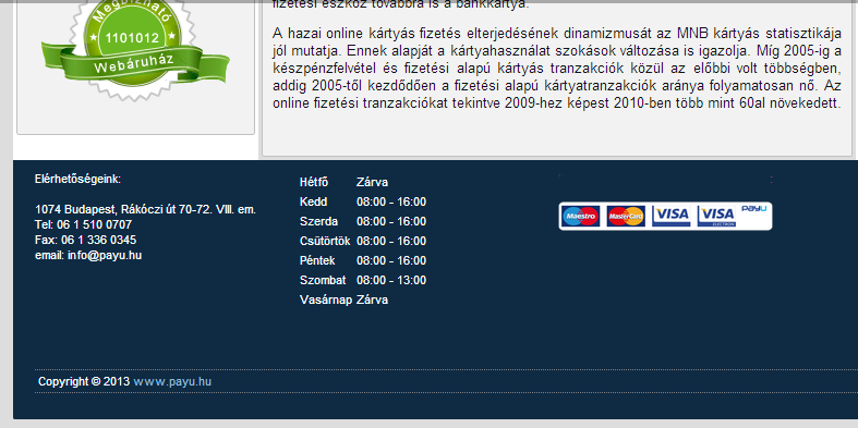 3.1 Állandóan látható PayU logó A fizetési elfogadóhely állandóan látható részén kötelező megjeleníteni a PayU logót. 3.1.1 Logó elhelyezése A logót el lehet helyezni a láblécben, oldalsó oszlopban, vagy az oldal tetszőleges, de állandóan megjelenő régiójában.