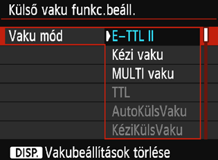 3 A vaku beállításan Vaku mód Külső Speedlite vaku használata esetén kiválaszthatja a kívánt vakus felvételnek megfelelő vakumódot.
