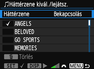 3 Diavetítés (Automatikus lejátszás) A háttérzene kiválasztása 1 2 3 A [Háttérzene] kiválasztása. Állítsa a [Háttérzene] opciót [Bekapcsolás] értékre, majd nyomja meg a <0> gombot.