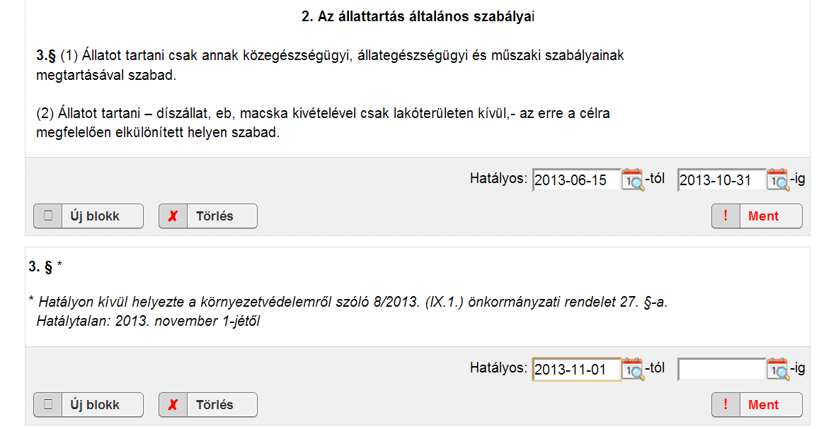 2. változat Ha szerkezeti egységenként önálló blokkokban került feltöltésre a rendelet, a módosítás a rendszer segítségével is elvégezhető.