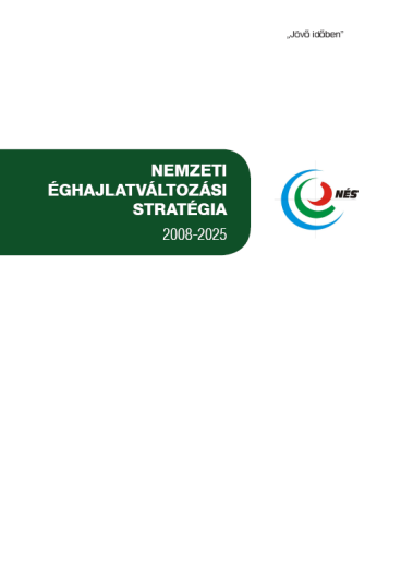 Nemzeti Éghajlatváltozási Stratégia Eszközök: Szabályozás emisszió-kereskedelmi rendszer erőforrás adó (karbon-adó) hatékonysági előírások bevezetése piacliberalizációs lépések az energiatermelésben