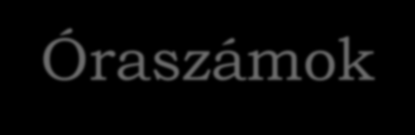 Óraszámok Tantárgyak kód 7. H 8. H 9. H 10. H 11. H 12. H Matematika 62 3,5 3,5 3 3 3 4 61 5 5 5 5 3+2 3+2 Angol 1. id.