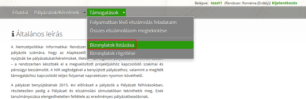 Az adott bizonylat rögzítését követően nyomja meg a Mentés gombot. További bizonylat az Új bizonylat gomb megnyomását követően rögzíthető.