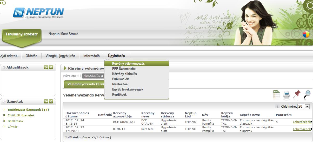8.6. Véleményezés folyamata az oktatói és hallgatói weben A véleményezők a weben az Ügyintézés / Kérvény véleményezés menüpontban véleményezhetik a kérvényt.