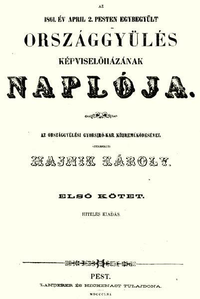 ORSZÁGGYŰLÉSI DOKUMENTUMOK (országgyűlési naplók és irományok) TEMATIKA: történeti források 1861-1990 DIGITALIZÁLT OLDALAK SZÁMA: 860.