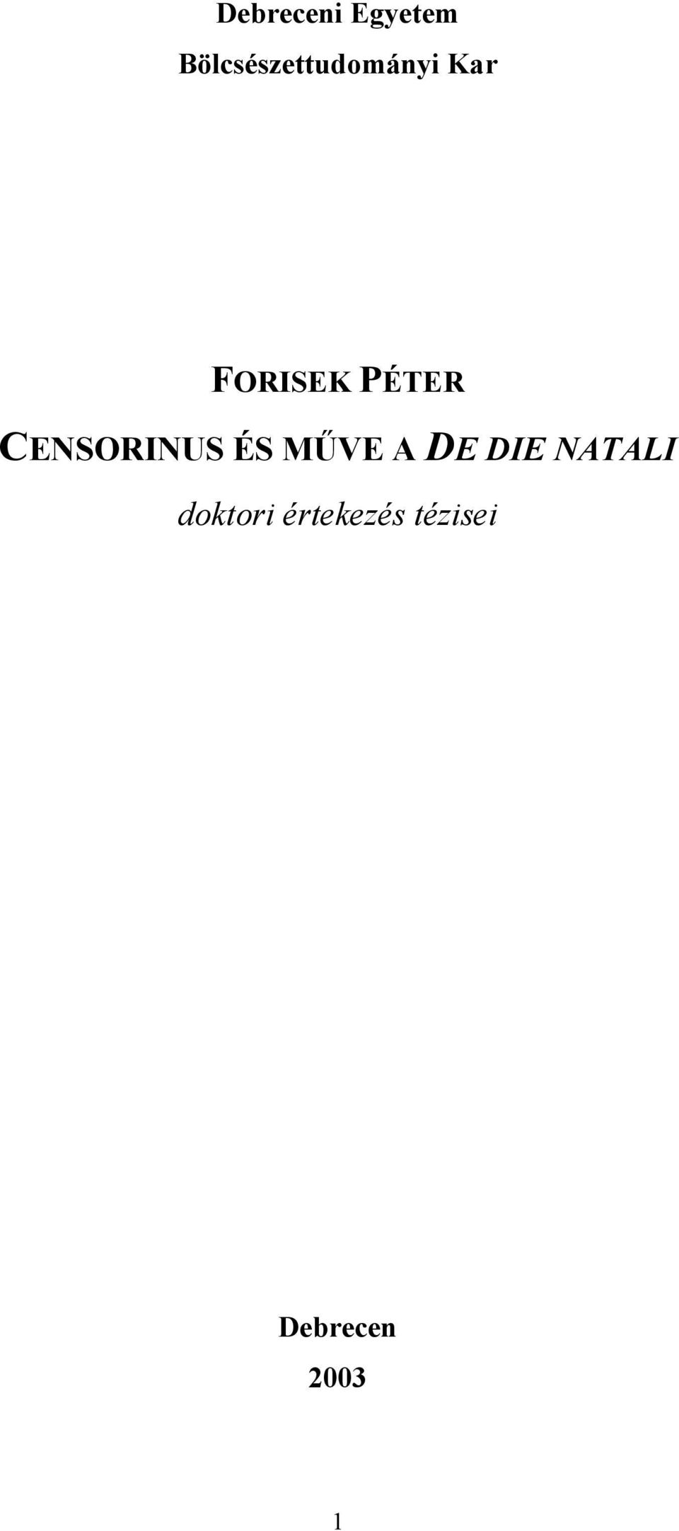 PÉTER CENSORINUS ÉS MŰVE A DE