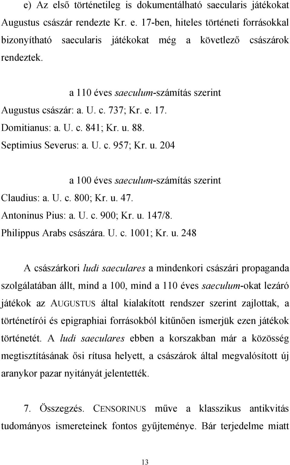 U. c. 800; Kr. u.
