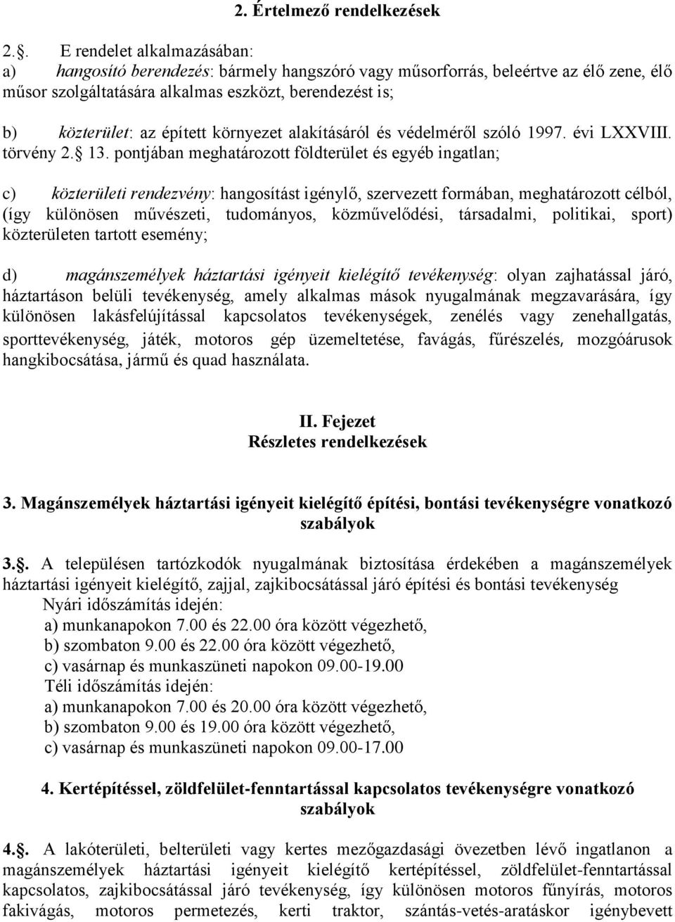 környezet alakításáról és védelméről szóló 1997. évi LXXVIII. törvény 2. 13.