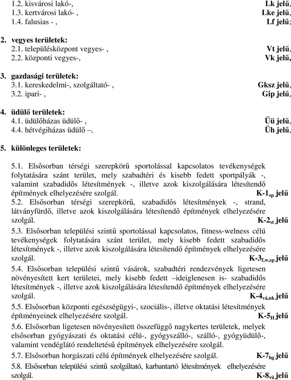 különleges területek: 5.1.