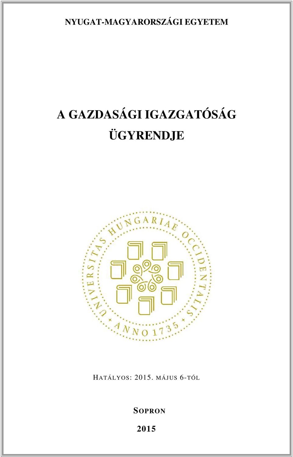 IGAZGATÓSÁG ÜGYRENDJE