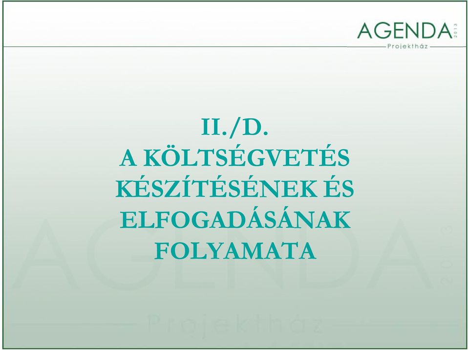 KÉSZÍTÉSÉNEK ÉS