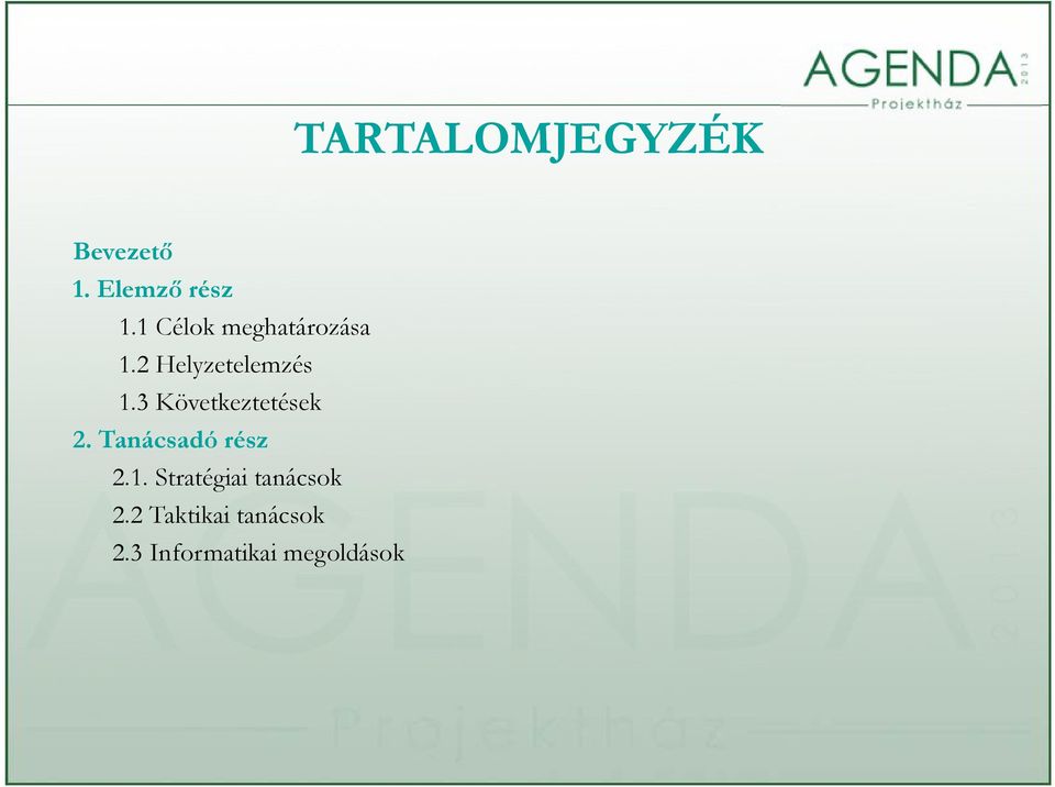 3 Következtetések k 2. Tanácsadó rész 2.1.