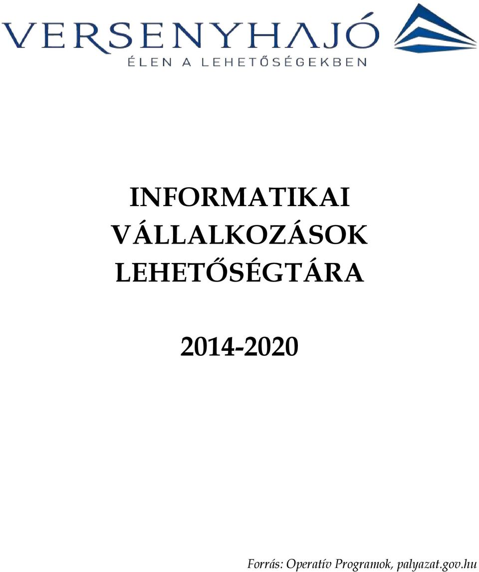 LEHETŐSÉGTÁRA 2014-2020