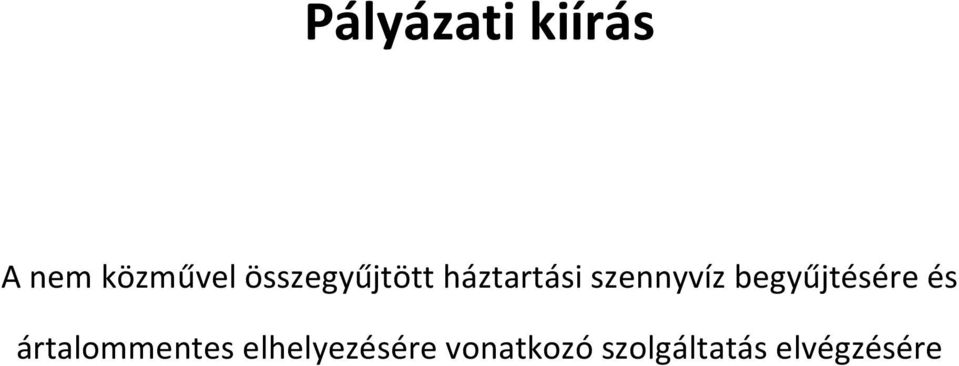 begyűjtésére és ártalommentes