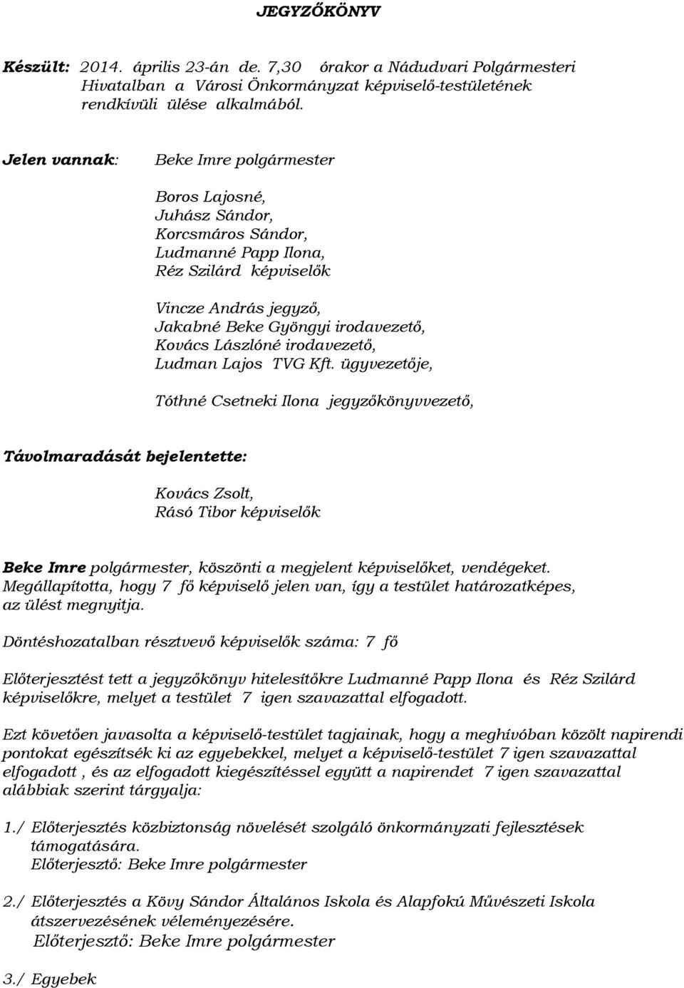 Lászlóné irodavezető, Ludman Lajos TVG Kft.