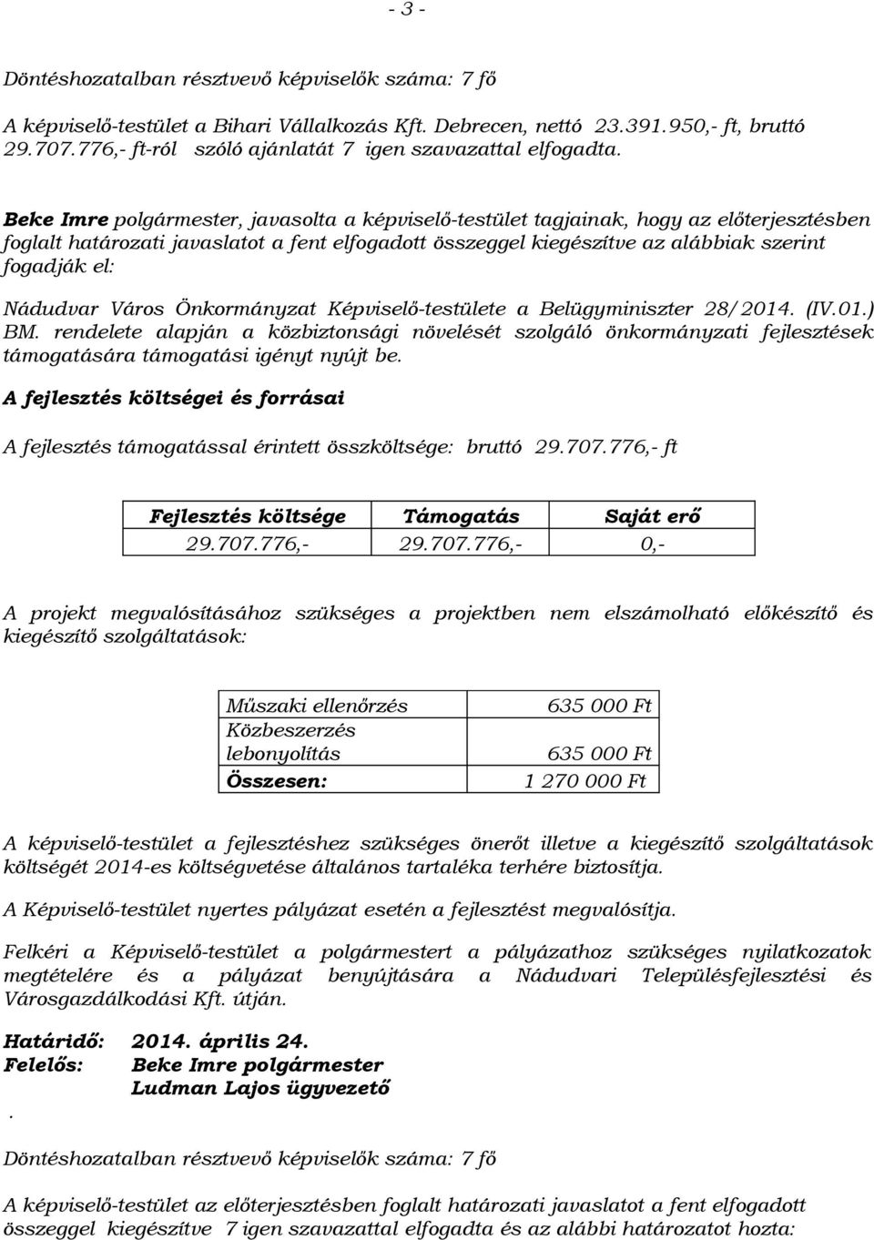 Nádudvar Város Önkormányzat Képviselő-testülete a Belügyminiszter 28/2014. (IV.01.) BM.