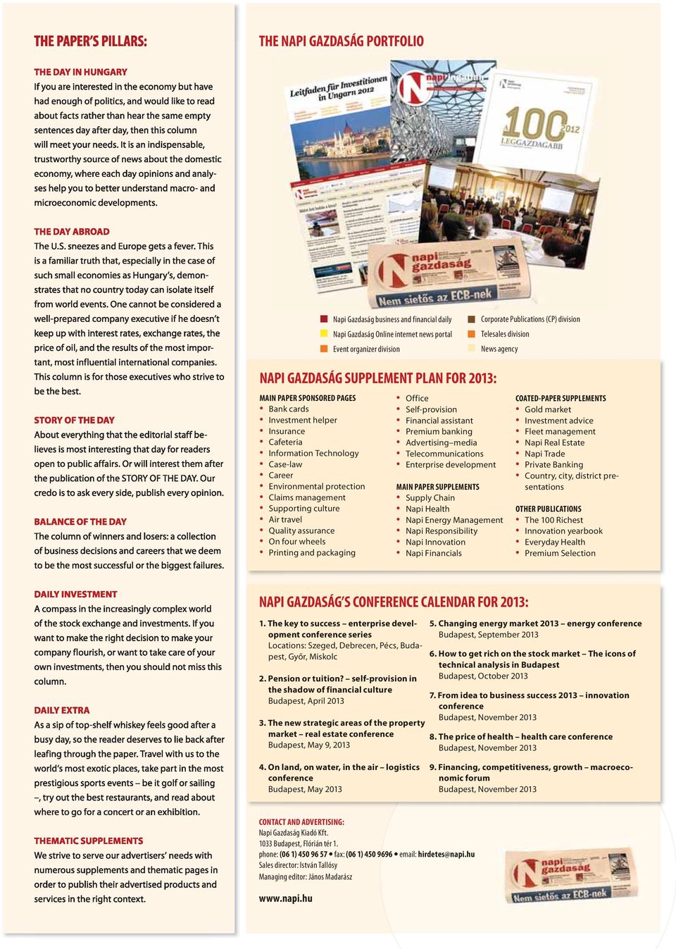 Information Technology Telecommunications Case-law Enterprise development Career Environmental protection MAIN PAPER SUPPLEMENTS Claims management Supply Chain Supporting culture Napi Health Air