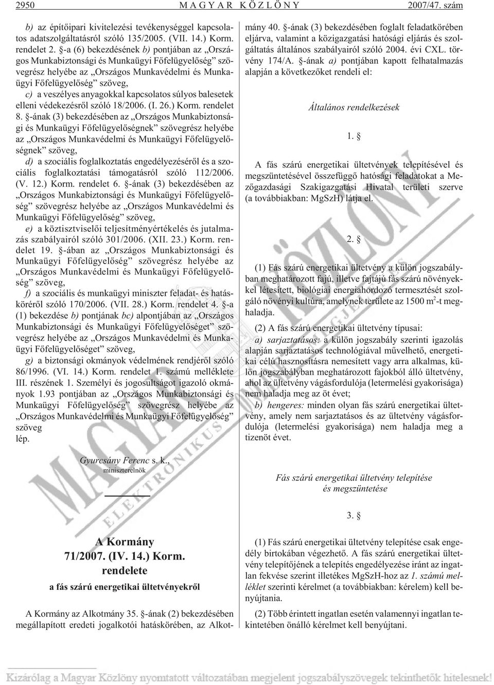 ség szö veg, c) a ve szé lyes anya gok kal kap cso la tos sú lyos bal ese tek el le ni vé de ke zés rõl szóló 18/2006. (I. 26.) Korm. ren de let 8.