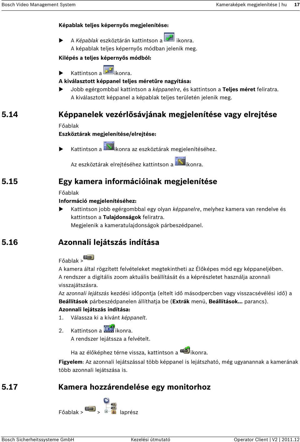 A kiválasztott képpanel a képablak teljes területén jelenik meg. 5.