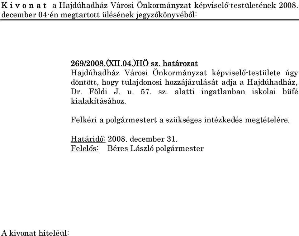 Hajdúhadház, Dr. Földi J. u. 57. sz.