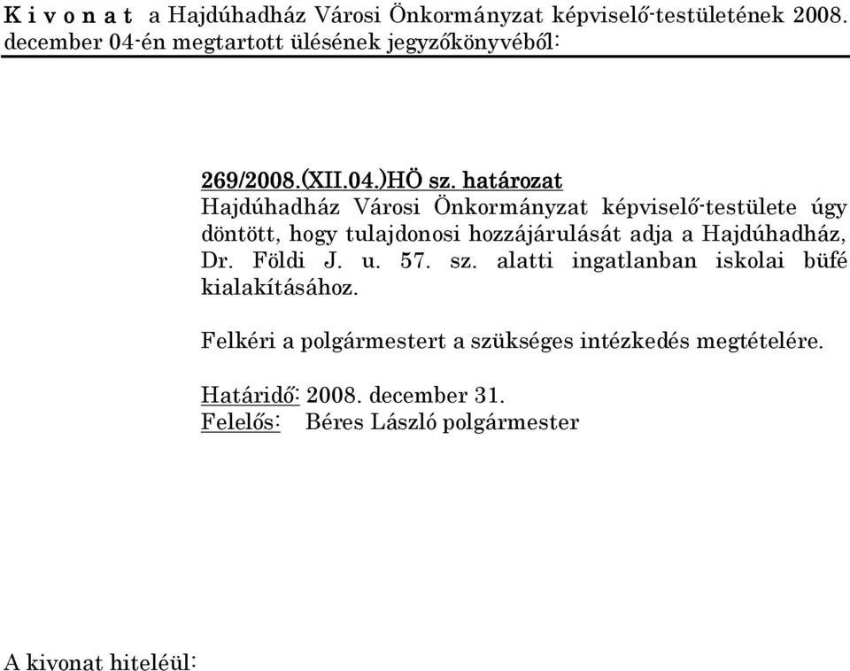 Hajdúhadház, Dr. Földi J. u. 57. sz.