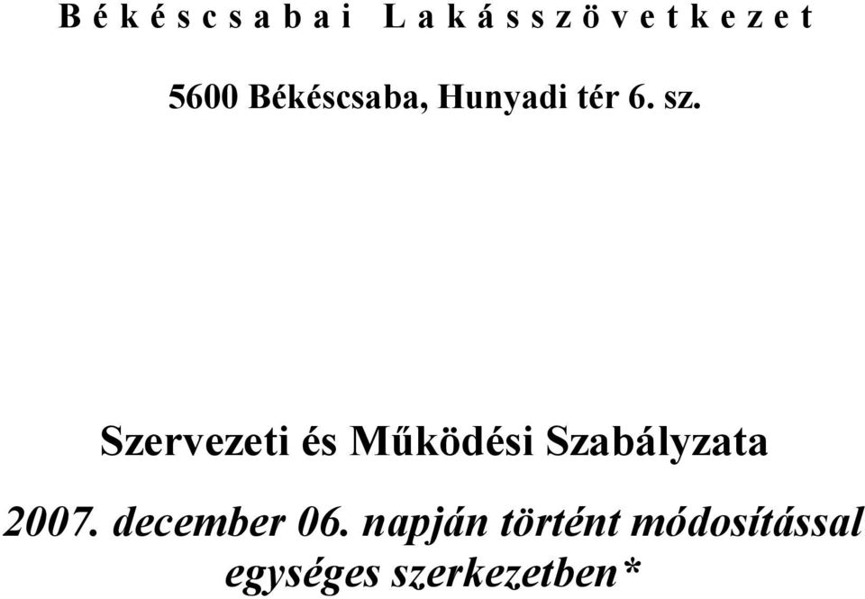 Szervezeti és Működési Szabályzata 2007.