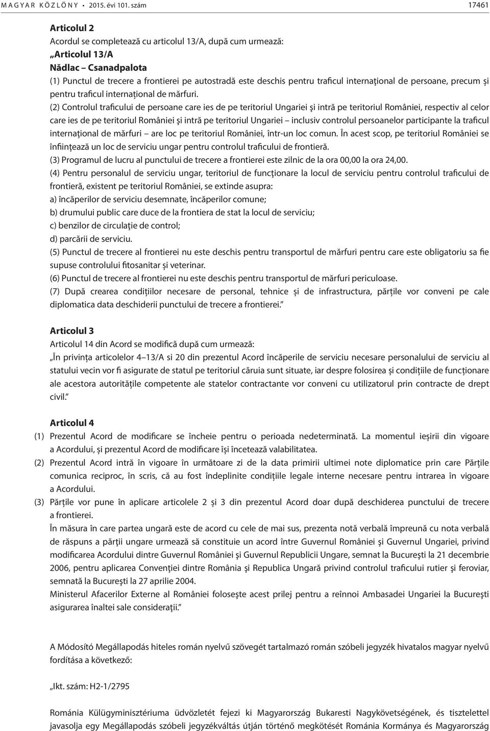 internaţional de persoane, precum și pentru traficul internațional de mărfuri.