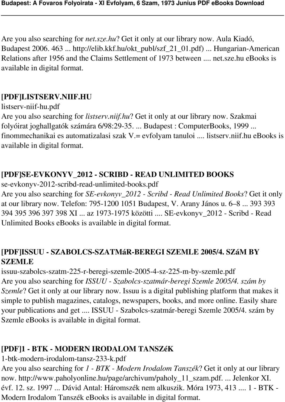 Szakmai folyóirat joghallgatók számára 6/98:29-35.... Budapest : ComputerBooks, 1999... finommechanikai es automatizalasi szak V.= evfolyam tanuloi... listserv.niif.