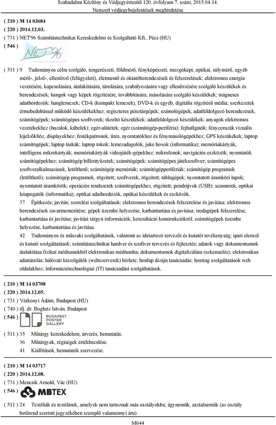 felszerelések; elektromos energia vezetésére, kapcsolására, átalakítására, tárolására, szabályozására vagy ellenőrzésére szolgáló készülékek és berendezések; hangok vagy képek rögzítésére,