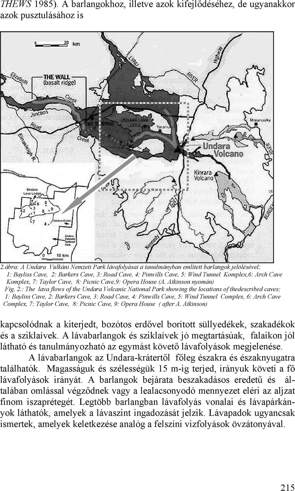 Komplex, 7: Taylor Cave, 8: Picnic Cave,9: Opera House (A. Atkinson nyomán) Fig. 2.