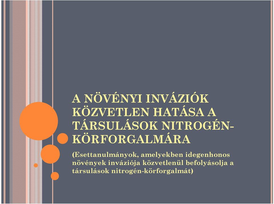 amelyekben idegenhonos növények inváziója