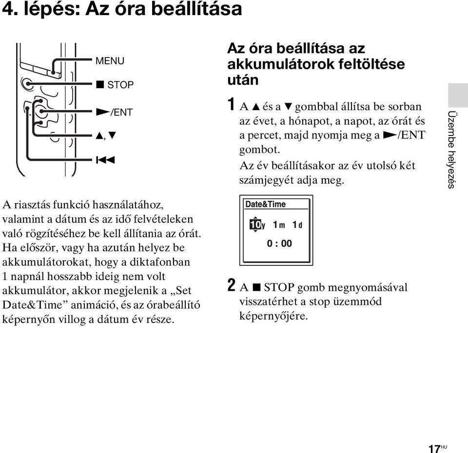 Az év beállításakor az év utolsó két számjegyét adja meg.